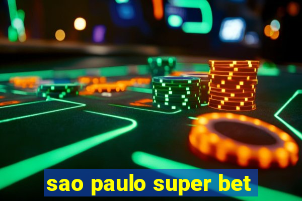 sao paulo super bet